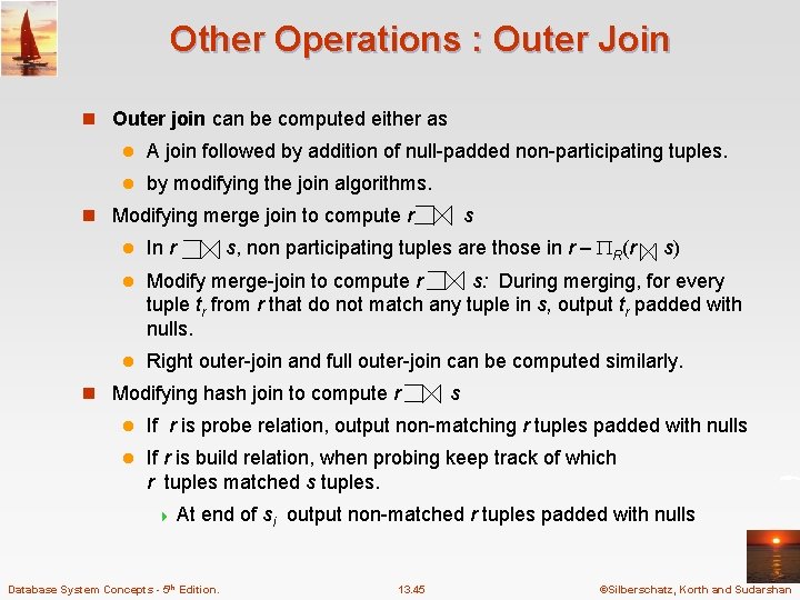 Other Operations : Outer Join n Outer join can be computed either as l