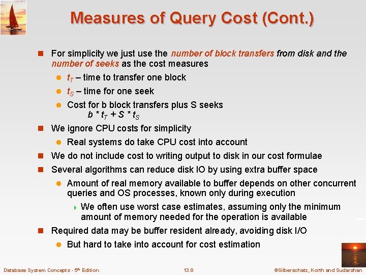 Measures of Query Cost (Cont. ) n For simplicity we just use the number