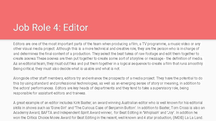 Job Role 4: Editors are one of the most important parts of the team