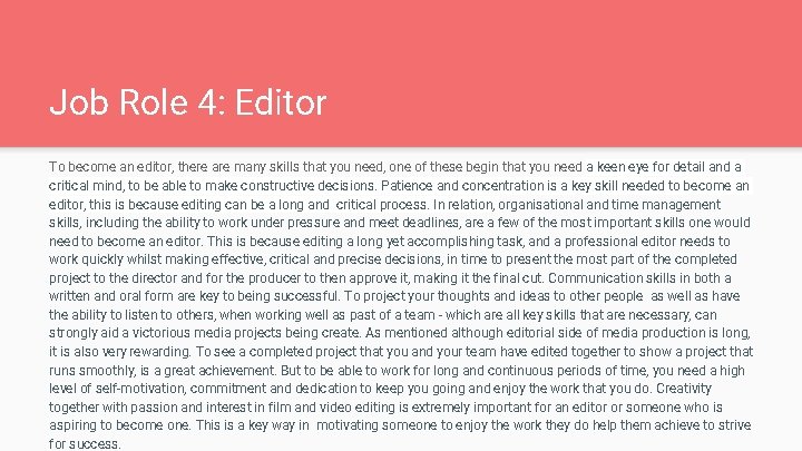 Job Role 4: Editor To become an editor, there are many skills that you