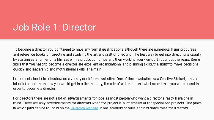 Job Role 1: Director To become a director you don’t need to have any