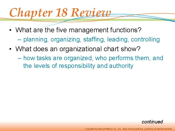 Chapter 18 Review • What are the five management functions? – planning, organizing, staffing,