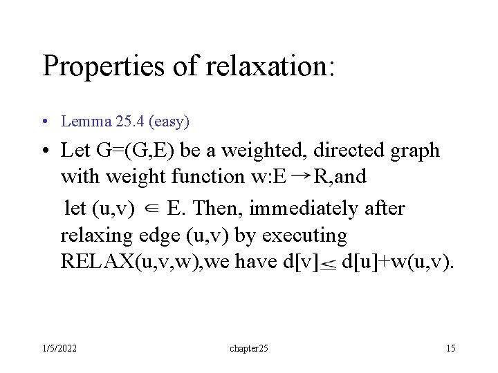 Properties of relaxation: • Lemma 25. 4 (easy) • Let G=(G, E) be a