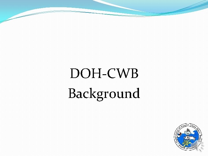 DOH-CWB Background 