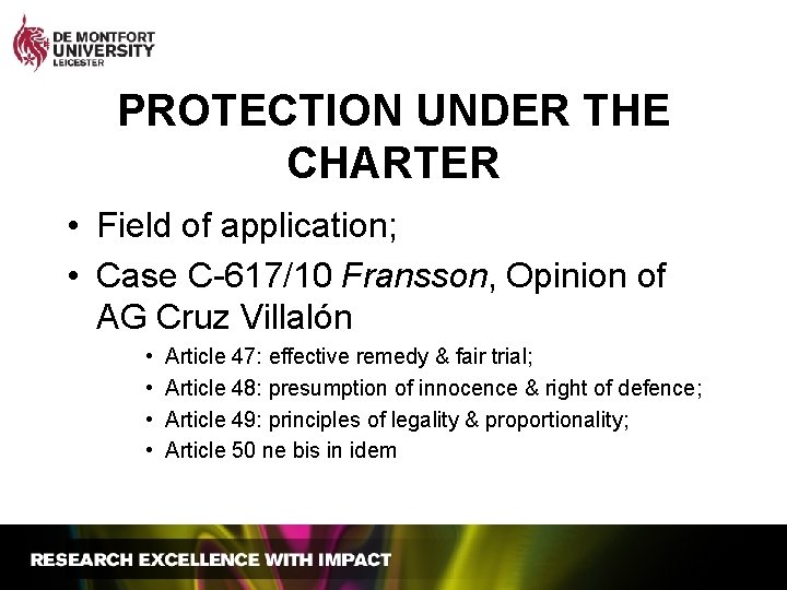 PROTECTION UNDER THE CHARTER • Field of application; • Case C-617/10 Fransson, Opinion of