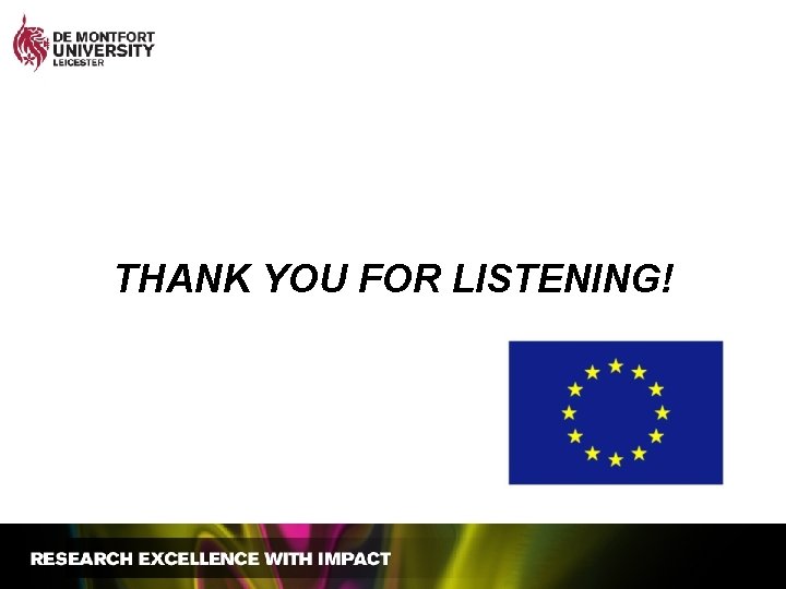 THANK YOU FOR LISTENING! 