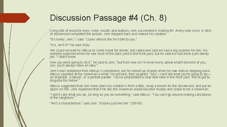 Discussion Passage #4 (Ch. 8) Using bits of wood for eyes, nose, mouth, and