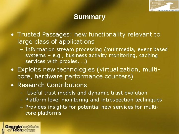 Summary • Trusted Passages: new functionality relevant to large class of applications – Information
