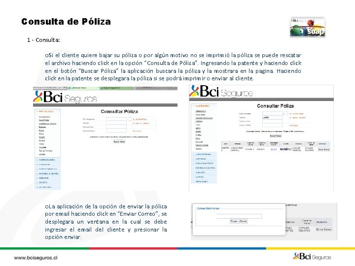 Consulta de Póliza 1 - Consulta: o. Si el cliente quiere bajar su póliza