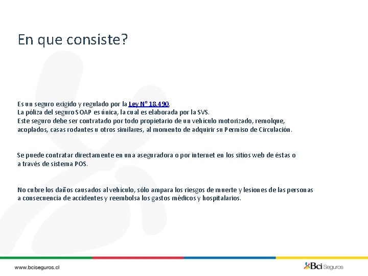 En que consiste? Es un seguro exigido y regulado por la Ley N° 18.