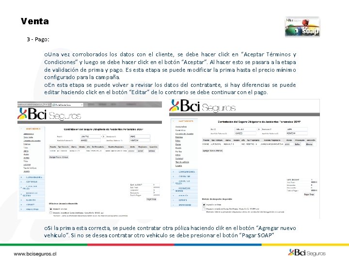 Venta 3 - Pago: o. Una vez corroborados los datos con el cliente, se