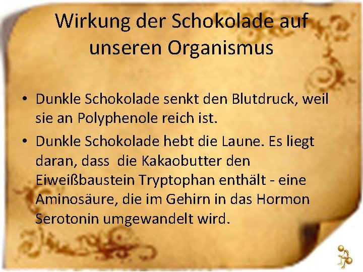 Wirkung der Schokolade auf unseren Organismus • Dunkle Schokolade senkt den Blutdruck, weil sie