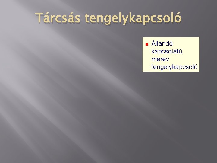 Tárcsás tengelykapcsoló 