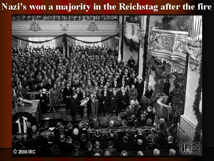 Nazi’s won a majority in the Reichstag after the fire 135 Hitler. Chancellor 