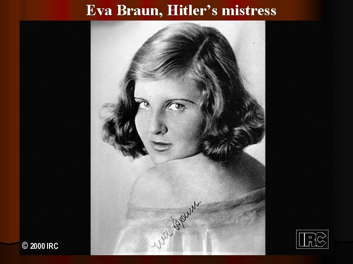 Eva Braun, Hitler’s mistress 122 Eva. Mistress 