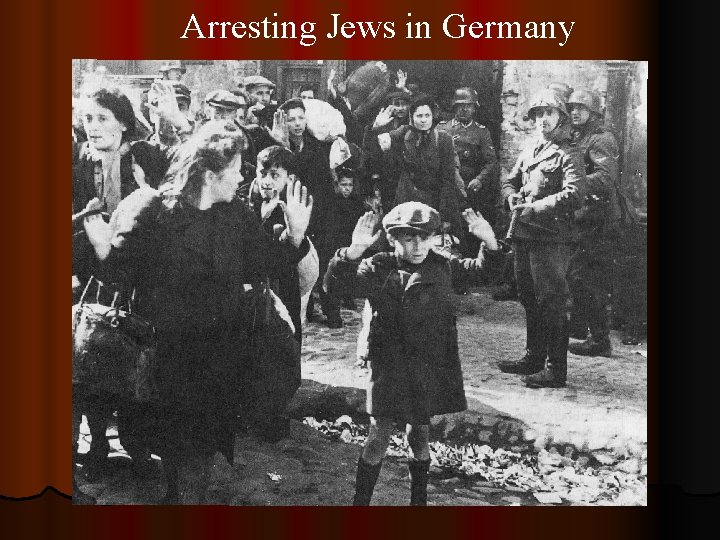 Arresting Jews in Germany 