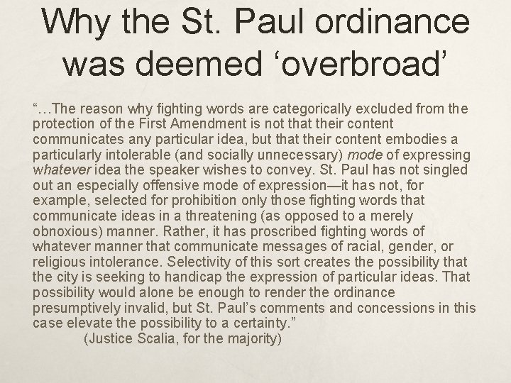 Why the St. Paul ordinance was deemed ‘overbroad’ “…The reason why ﬁghting words are