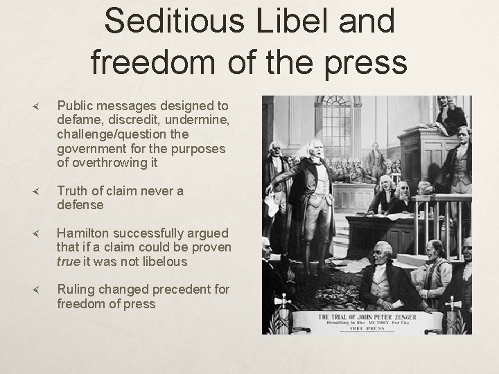 Seditious Libel and freedom of the press Public messages designed to defame, discredit, undermine,