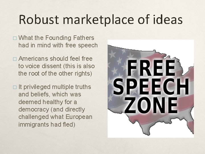 Robust marketplace of ideas � What the Founding Fathers had in mind with free