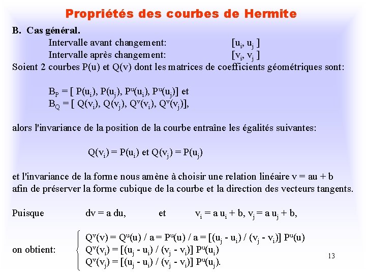 Propriétés des courbes de Hermite B. Cas général. Intervalle avant changement: [ui, uj ]