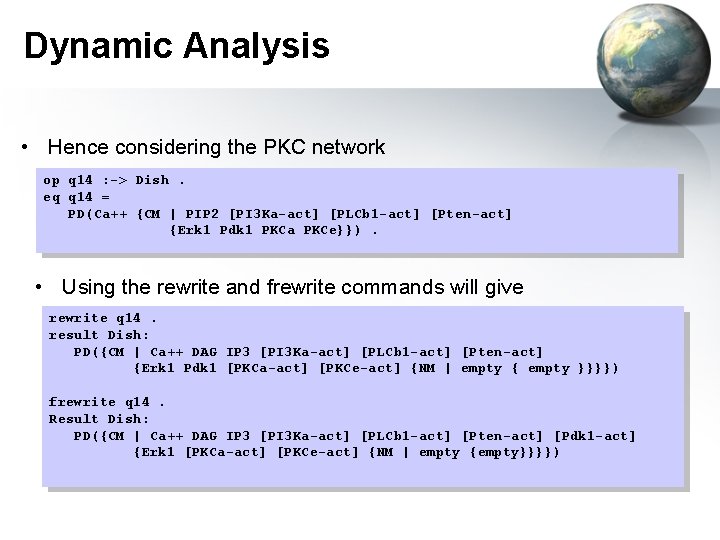 Dynamic Analysis • Hence considering the PKC network op q 14 : -> Dish.