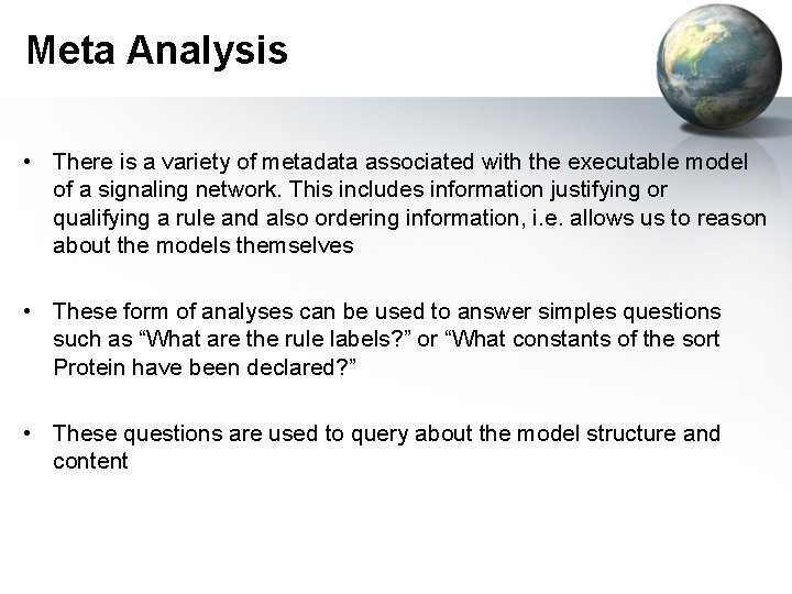 Meta Analysis • There is a variety of metadata associated with the executable model