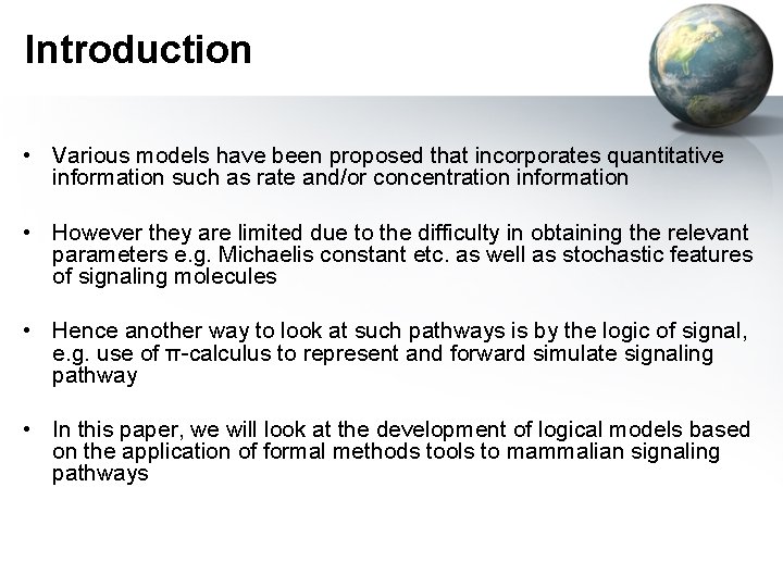 Introduction • Various models have been proposed that incorporates quantitative information such as rate