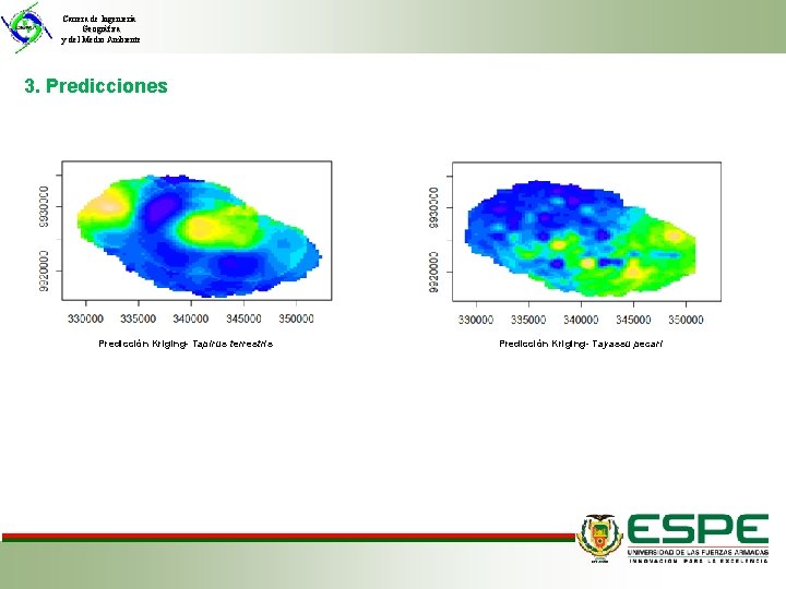Carrera de Ingeniería Geográfica y del Medio Ambiente 3. Predicciones Predicción Kriging- Tapirus terrestris