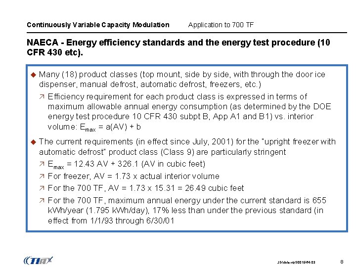 Continuously Variable Capacity Modulation Application to 700 TF NAECA - Energy efficiency standards and