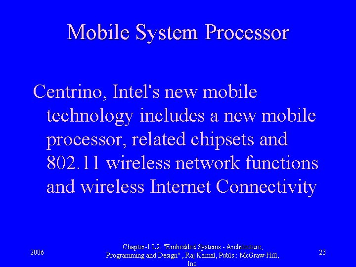 Mobile System Processor Centrino, Intel's new mobile technology includes a new mobile processor, related