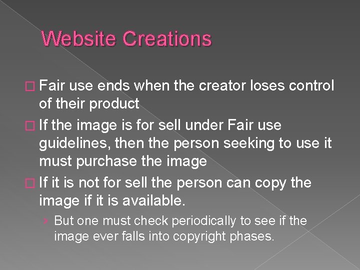 Website Creations � Fair use ends when the creator loses control of their product