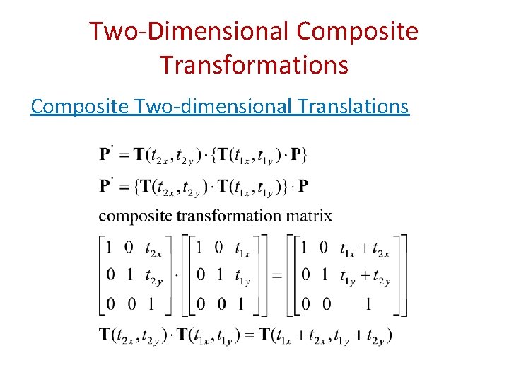 Two-Dimensional Composite Transformations Composite Two-dimensional Translations 