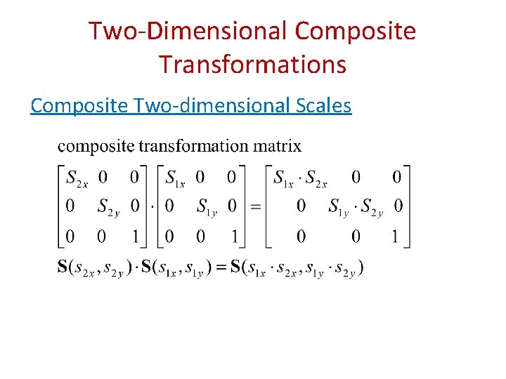 Two-Dimensional Composite Transformations Composite Two-dimensional Scales 