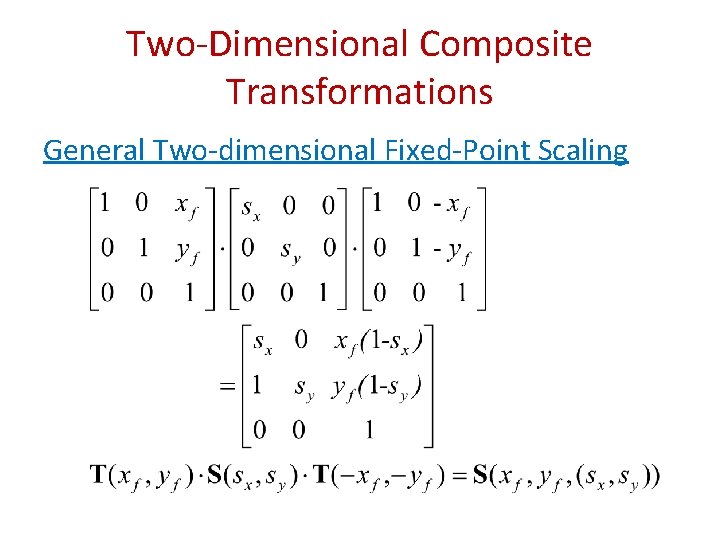 Two-Dimensional Composite Transformations General Two-dimensional Fixed-Point Scaling 