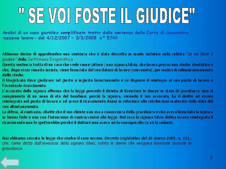 Analisi di un caso giuridico semplificato tratto dalla sentenza della Corte di Cassazione –sezione