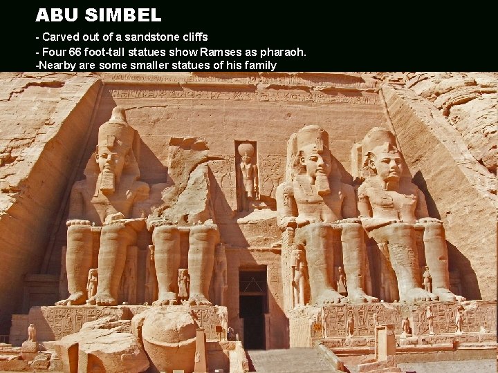 ABU SIMBEL - Carved out of a sandstone cliffs - Four 66 foot-tall statues