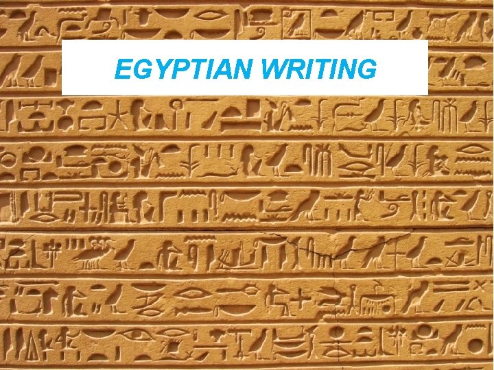 EGYPTIAN WRITING 