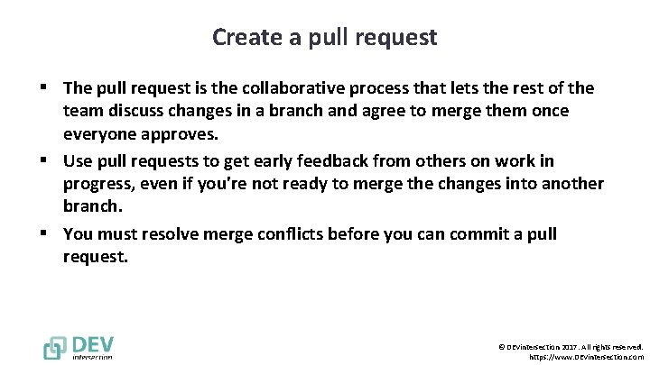 Create a pull request § The pull request is the collaborative process that lets