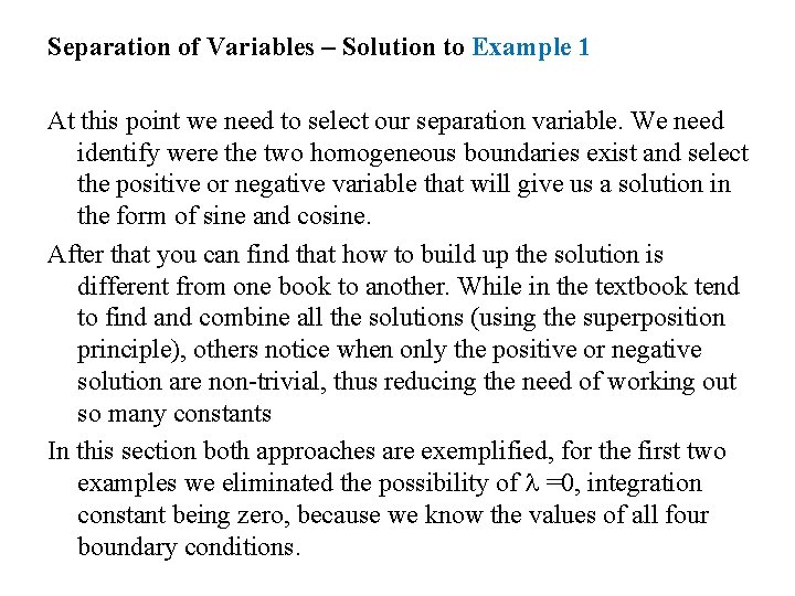 Separation of Variables – Solution to Example 1 At this point we need to