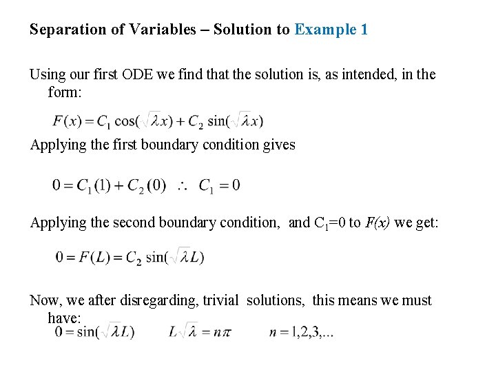 Separation of Variables – Solution to Example 1 Using our first ODE we find