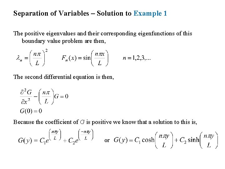 Separation of Variables – Solution to Example 1 The positive eigenvalues and their corresponding