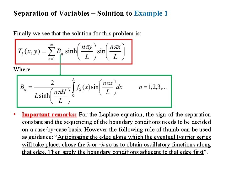 Separation of Variables – Solution to Example 1 Finally we see that the solution