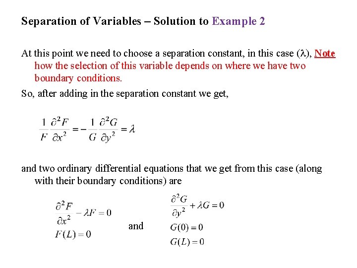 Separation of Variables – Solution to Example 2 At this point we need to