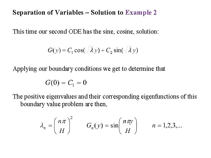 Separation of Variables – Solution to Example 2 This time our second ODE has