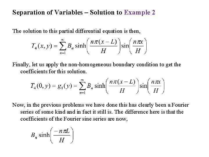 Separation of Variables – Solution to Example 2 The solution to this partial differential