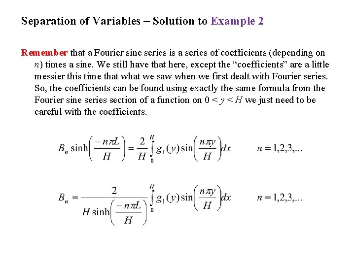Separation of Variables – Solution to Example 2 Remember that a Fourier sine series