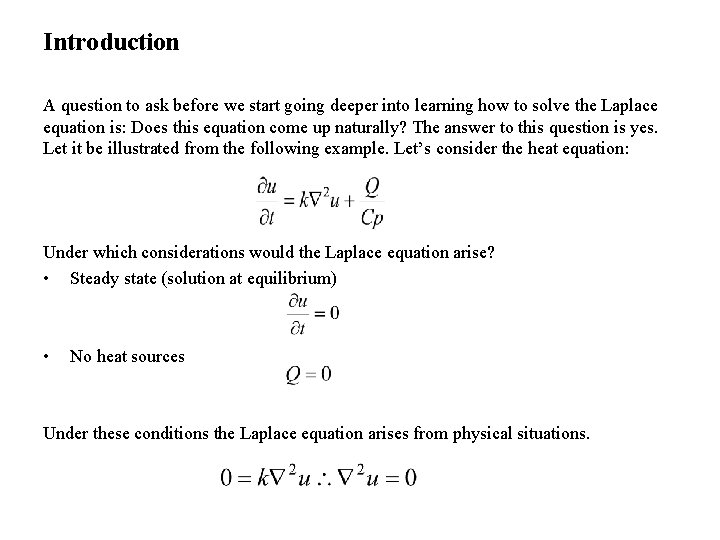 Introduction A question to ask before we start going deeper into learning how to