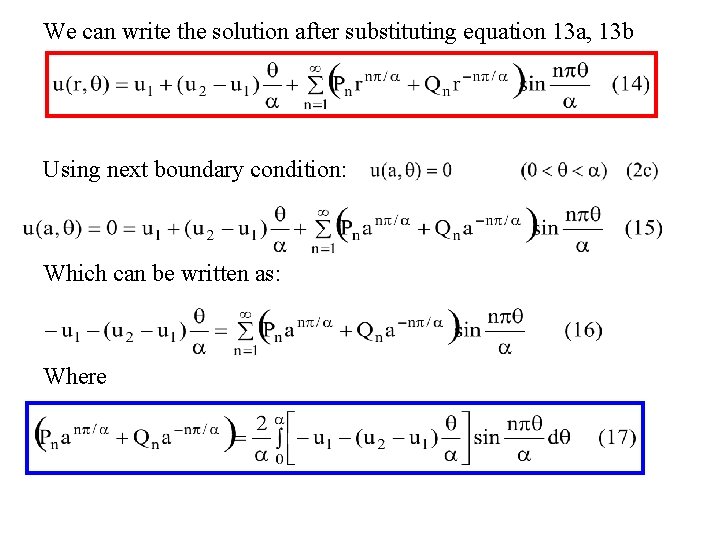 We can write the solution after substituting equation 13 a, 13 b Using next