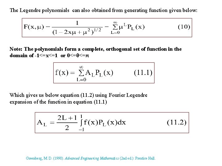 The Legendre polynomials can also obtained from generating function given below: Note: The polynomials