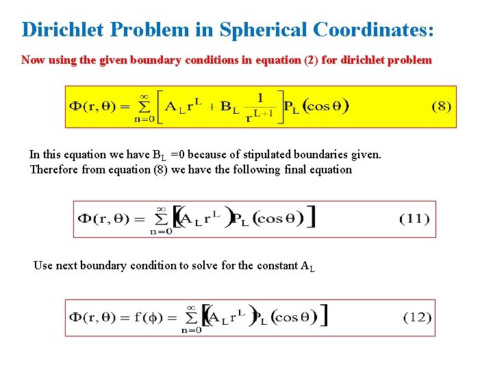 Dirichlet Problem in Spherical Coordinates: Now using the given boundary conditions in equation (2)